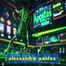 alessandra santos pregadora biografia